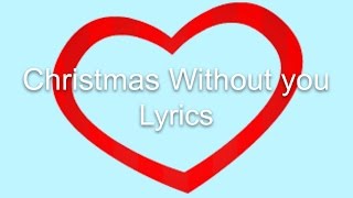 Christmas Without you Lyrics by Hello Christmas