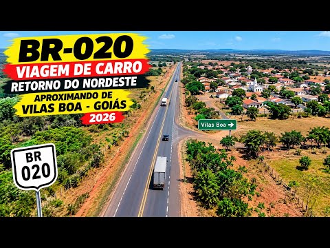 BR=020,APROXIMANDO DA CIDADE VILAS BOA GOIÁS RETORNO DO NORDESTE, 2026,.