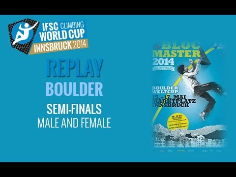 IFSC Climbing World Cup Innsbruck 2014 - Boulder - Semi-finals - Men/Women