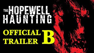 THE HOPEWELL HAUNTING (2023) - Official Trailer B