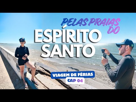 Viagem de férias - Viajando pelo Litoral do Espírito Santo | Canal FM Adventure ®