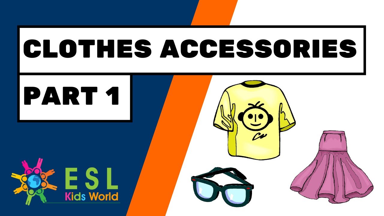🦺Clothes Accessories Vocabulary Part 1 | ESL Kids World