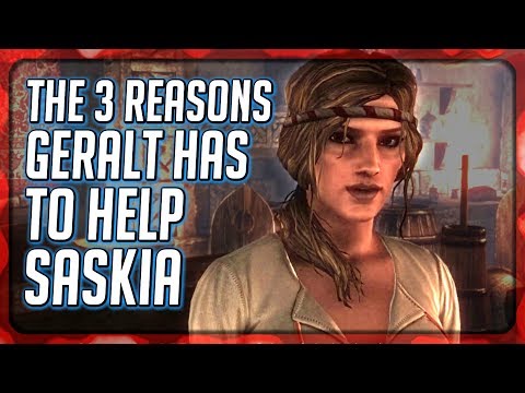 The Reasons Geralt has to Help Saskia - Witcher 2