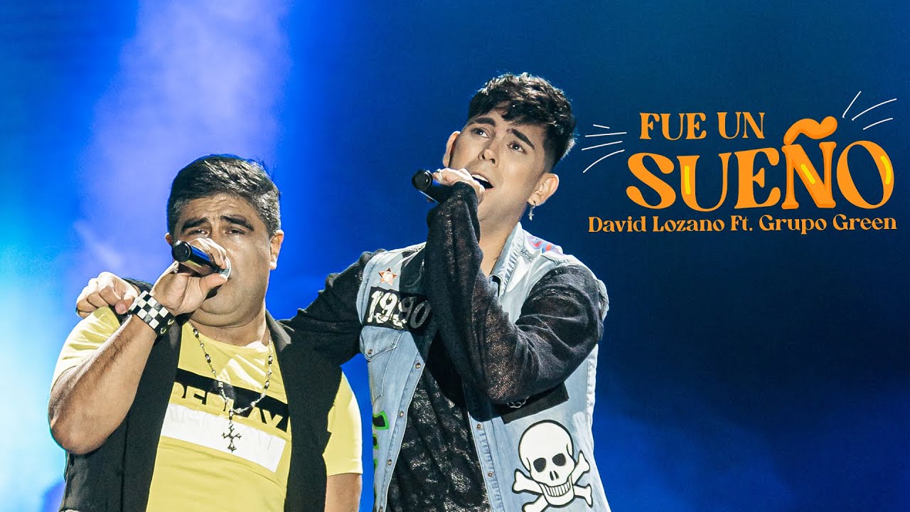 David Lozano ft Grupo Green - Fue un Sueño (Video Oficial)