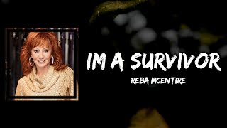 Reba McEntire - Im a Survivor (Lyrics)
