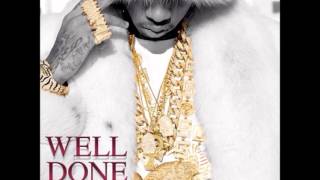 Tyga - Wake Up In It ft. French Montana, Mally Mall, Sean Kingston (Well Done 4)