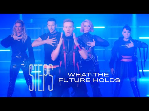 Steps - What The Future Holds (Official Video)