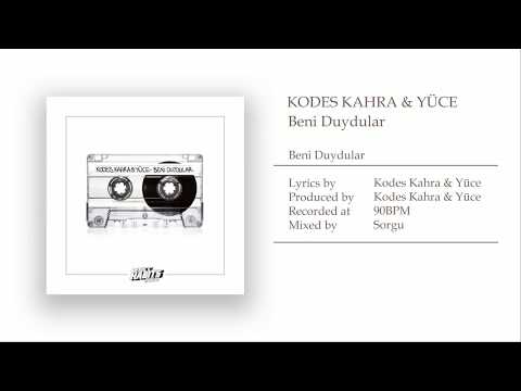 Kodes Kahra - Beni Duydular feat. Yüce