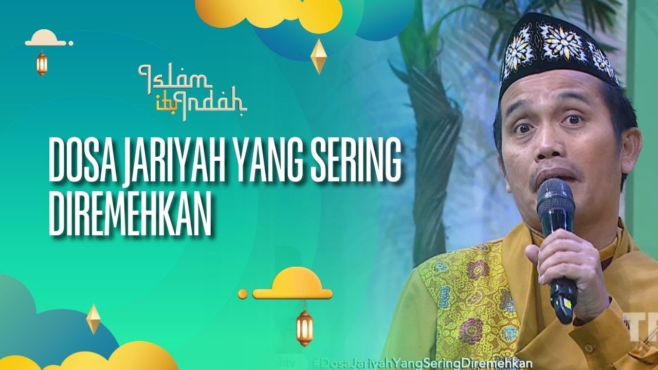 Dosa Jariyah Yang Sering Diremehkan - ISLAM ITU INDAH (03/09/26) P4