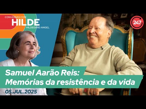 Conversas com Hildegard Angel – Samuel Aarão Reis: Memórias da resistência e da vida