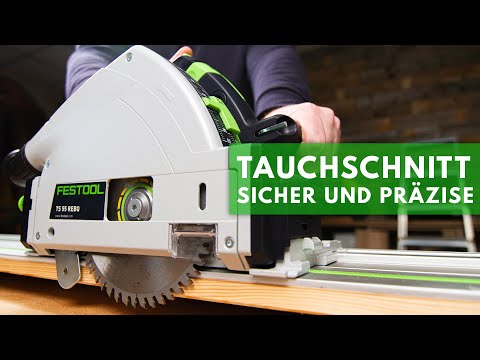 Tauchschnitte - Sicher und präzise arbeiten mit jeder Tauchsäge