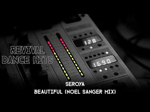 Seroya - Beautiful (Noel Sanger Mix) [HQ]
