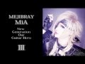 MEJIBRAY MiA - New Generation Our Guitar Hero III ...