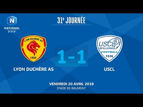 J31 : Lyon Duchère AS - USCL (1-1), le replay I National FFF 2018