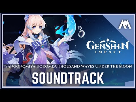 "Sangonomiya Kokomi: A Thousand Waves Under the Moon" | Character Demo Soundtrack | Genshin Impact