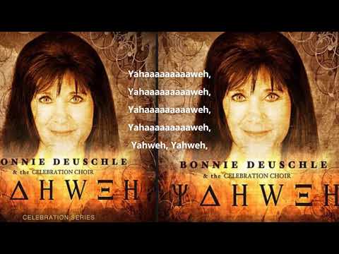 Yahweh Bonnie Deuschle, The Celebration Choir (Lyrics)