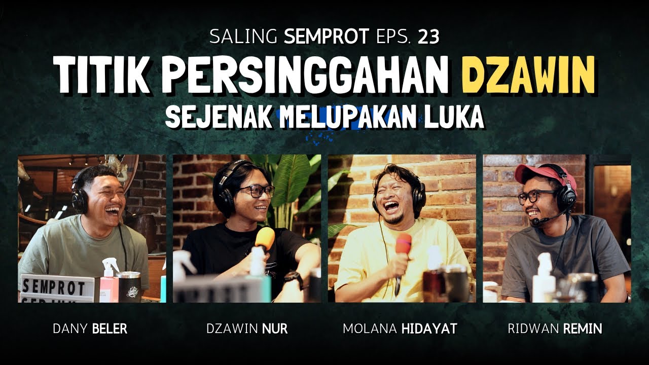 SALING SEMPROT EPS 23 - TITIK PERSINGGAHAN DZAWIN SEJENAK MELUPAKAN LUKA