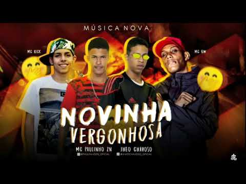 🔵JHEO CHAVOSO E MC PAULINHO ZN FEAT. MC RICK E MC GW - NOVINHA VERGONHOSA
