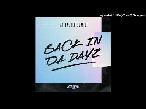 Artone , Jay-J - Back In Da Dayz (Dutchican Soul Remix)