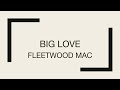 Fleetwood Mac | Big Love (Lyrics)