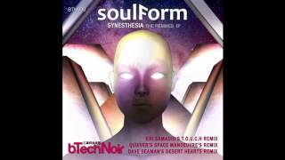 soulForm - Synesthesia (Quivver's Space Manouever's Remix) [BTech Noir]