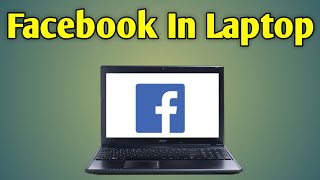 Facebook Kaise Chalaye Laptop Me | How To Login Facebook In Laptop