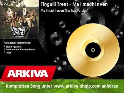 Tingulli Trent - Ma i madhi n'ven (hip hop version) - ALBUM Ma i MADHI nven - Full Version - 2010