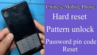 All China smart phones Hard reset pattern unlock password pin code unlock