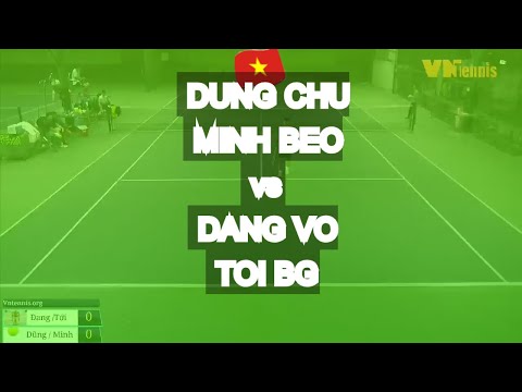Dung Chu - Minh Beo 820 🆚 Dang Vo 810 - Toi Bg 810 * 73 Vntennis - Vt6
