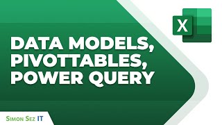 Data Models, PivotTables, and Power Query in Excel