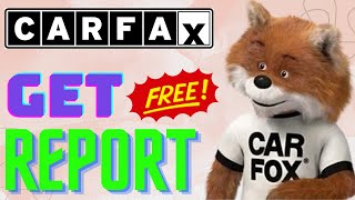 HOW TO GET A FREE CARFAX REPORT | CARFAX REPORT
