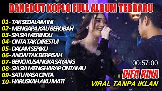 Download lagu TAK SEDALAM INI DIFA RINA FULL ALBUM TERBARU DANGDUT KOPLO TERBARU 2025! PIK NADA mp3