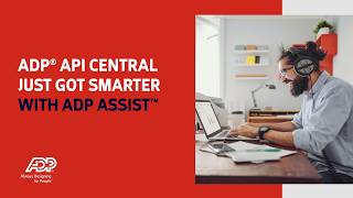 ADP® API Central with ADP Assist™: AI help for faster API integrations