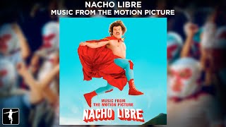 Nacho Libre Soundtrack Preview (Official Video)