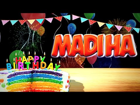 MADIHA  Happy Birthday Song - Wish You Happy Birthday ( MADIHA  )