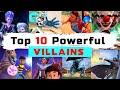 Top 10 Most Powerful Villains Of Rudra Boom Chik Chik Boom