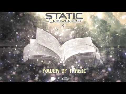 Static Movement & Kalki - Power Of Magic (Original Mix)