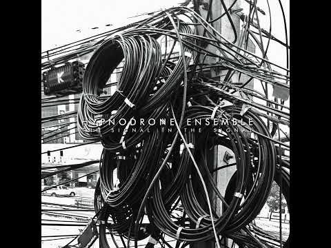 Hypnodrone Ensemble - The Signal In The Signal (2023) Full Album