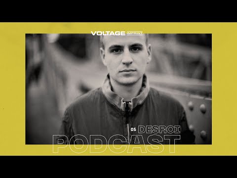 VOLTAGE Podcast 05 - Desroi