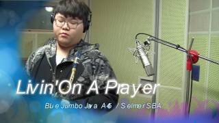 LivinOn A Prayer (Daehan Choi) Sax cover