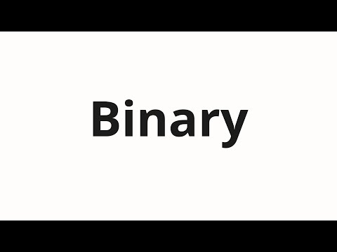How to pronounce Binary