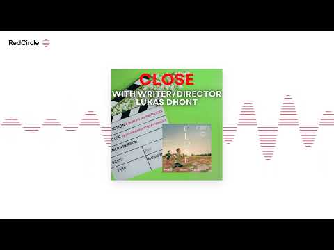 The Britflicks Podcast - CLOSE writer/director Lukas Dhont