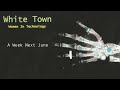 White Town - A Week Next June