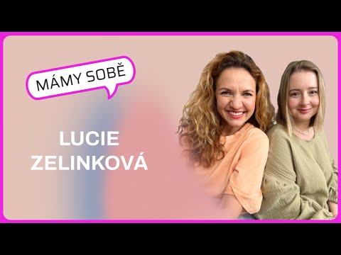 Mámy Sobě - Lucie Zelinková
