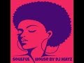 Soulful House 3 by Dj Matz•*¨*•         