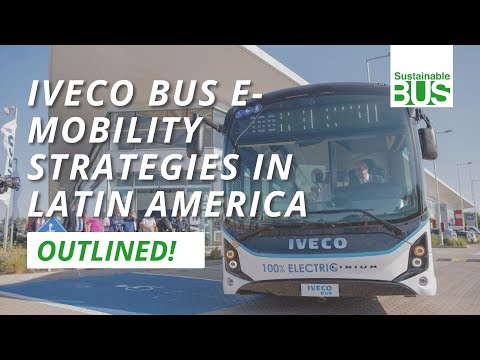 Electric buses in Latin America, Iveco Bus strategies outlined by Gauthier Ricord