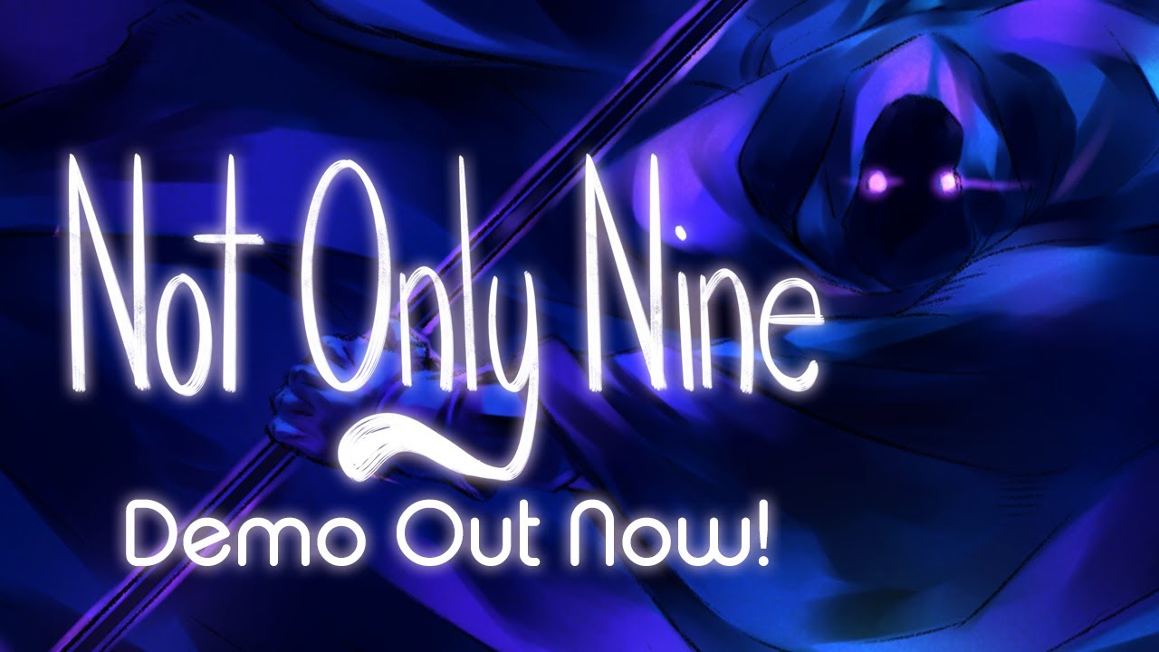 Not Only Nine Demo Trailer - OUT NOW!
