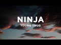 Young Thug Ninja Lyrics