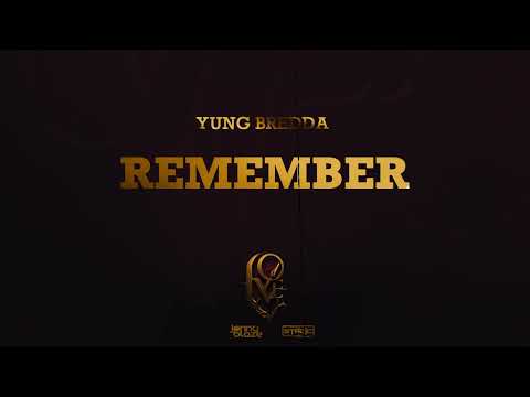 Yung Bredda - Remember (Love Riddim) | 2023 Music Release