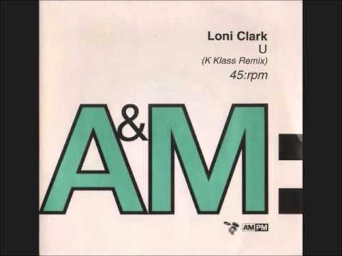 Loni Clark - U (K Klass Klub Mix)